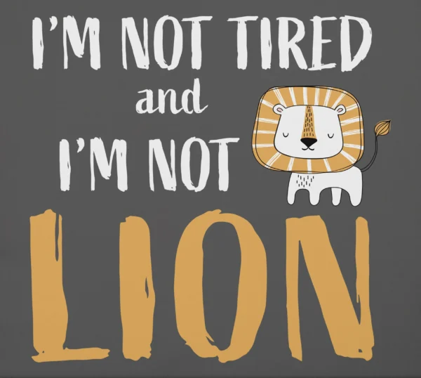 Not Tired Lion Fabric Closeup