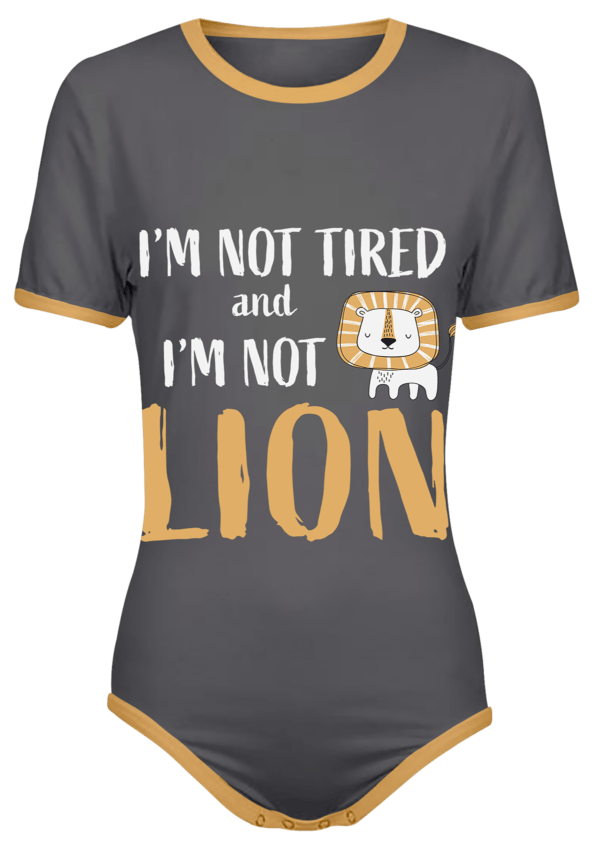 Adult Snap-Crotch Bodysuit Onesie with "I'm Not Tired and I'm Not Lion" written on the front with a cartoon lion. Gray and Gold colors.