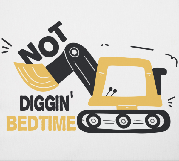 Not Diggin Bedtime Design White Fabric Closeup